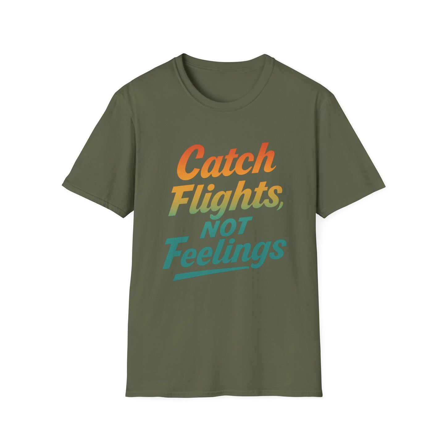 Catch flights not feelings