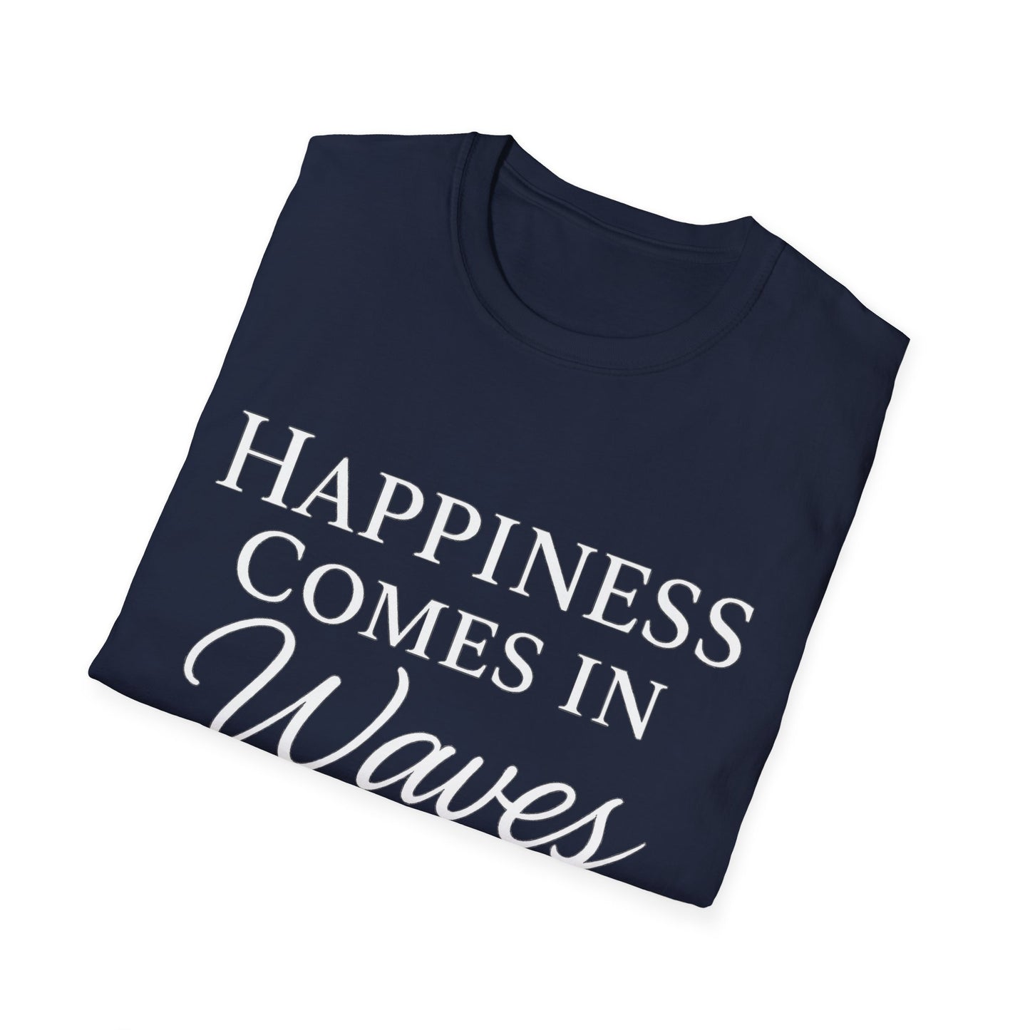Happiness Comes In Waves