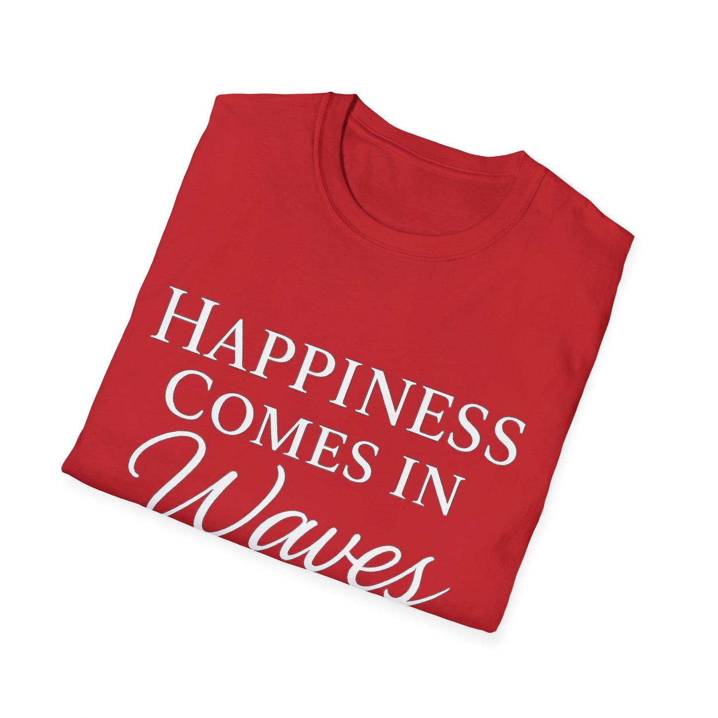 Happiness Comes In Waves
