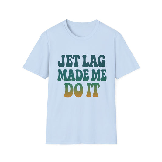 Jet lag made me do it