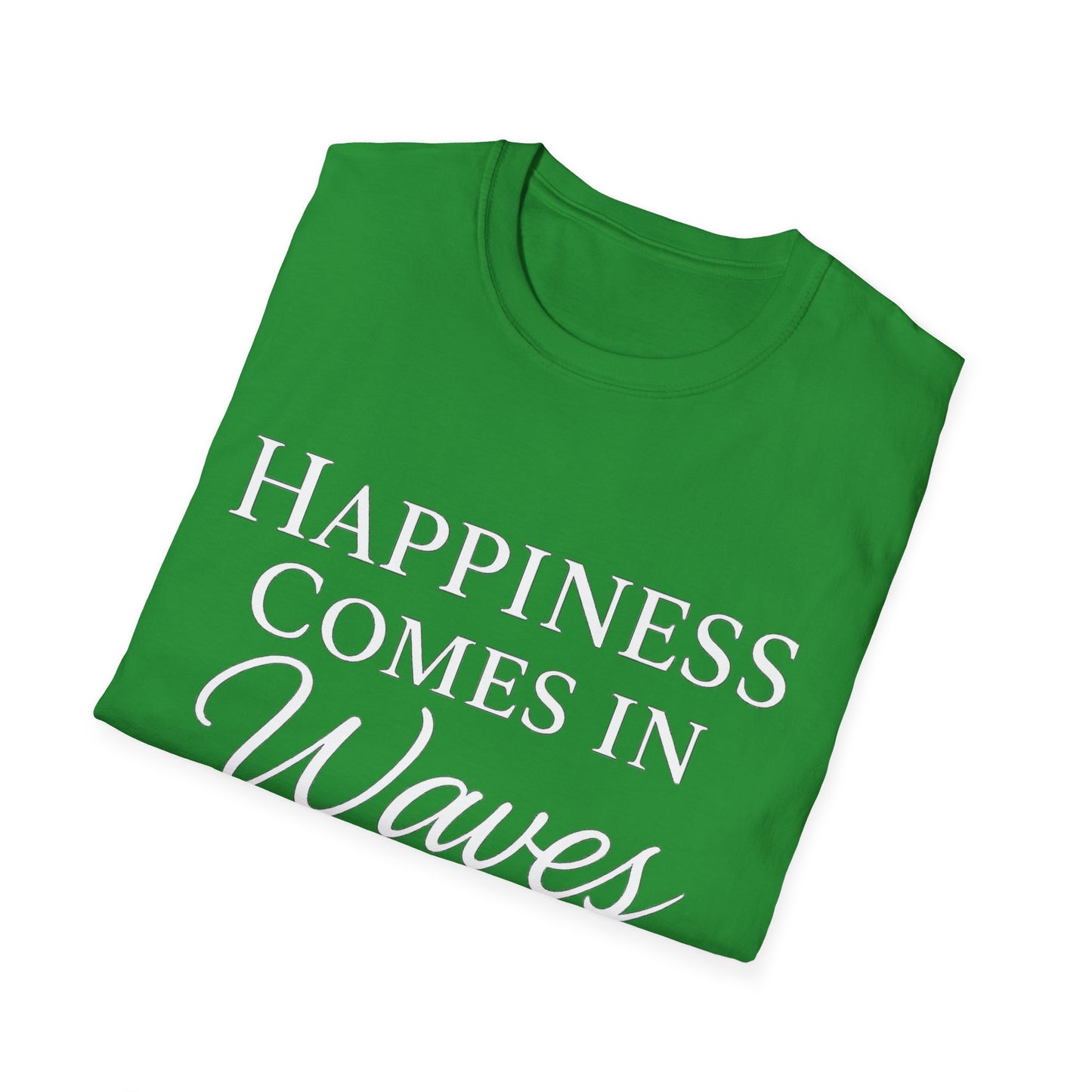 Happiness Comes In Waves