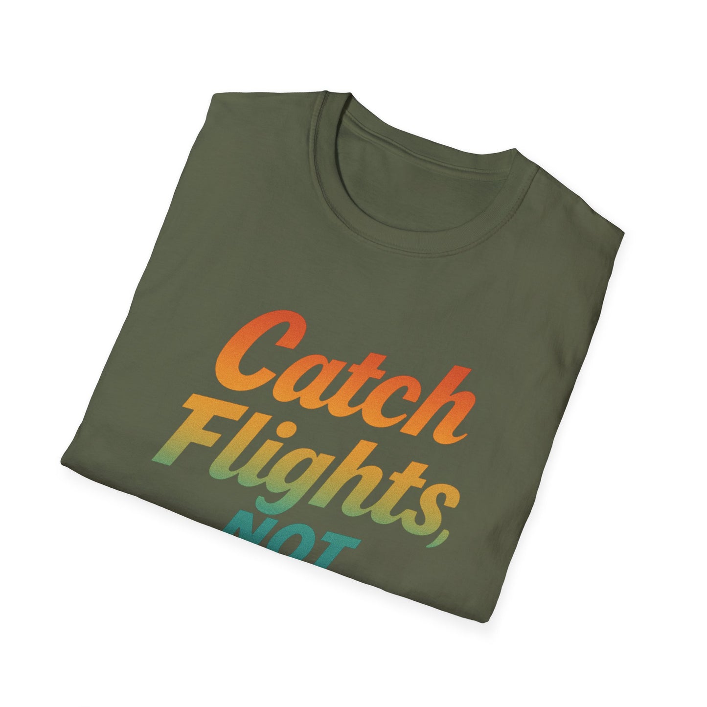 Catch flights not feelings