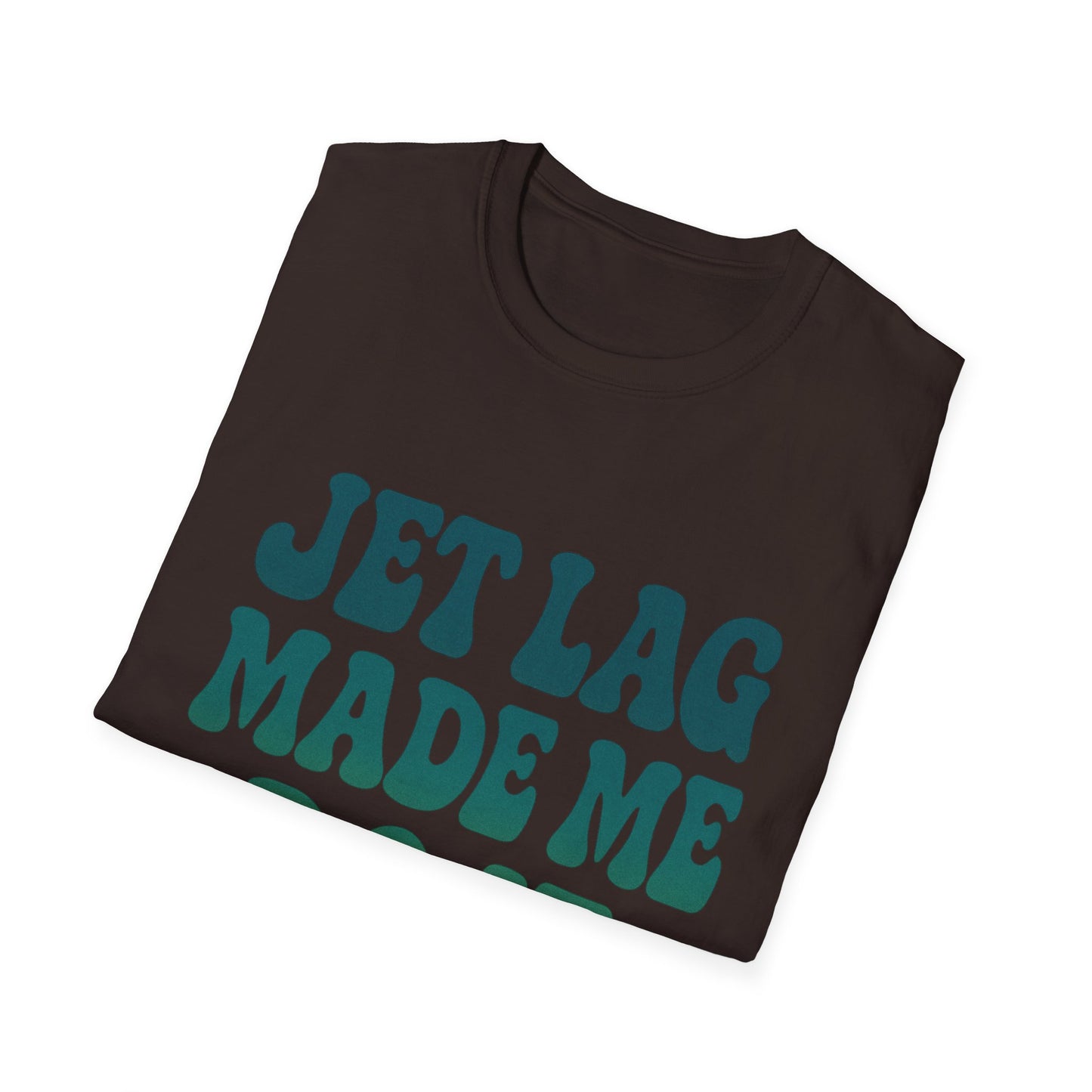 Jet lag made me do it