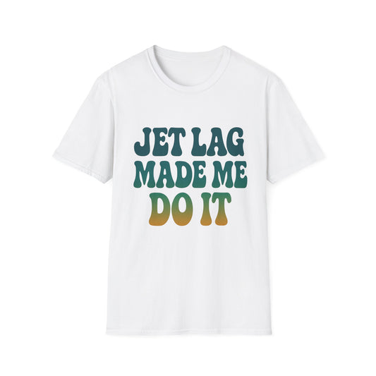 Jet lag made me do it