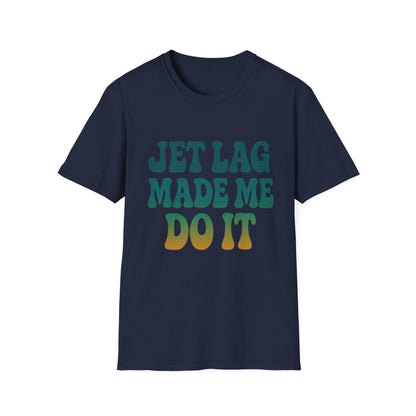 Jet lag made me do it