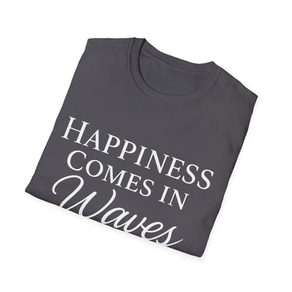 Happiness Comes In Waves